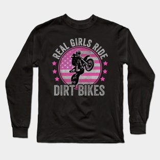 Real Girls Ride Dirt Bikes Funny Dirt Biking Girl Long Sleeve T-Shirt